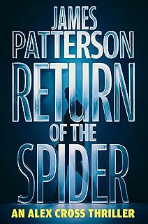 Return of the Spider: Alex Cross Thriller
