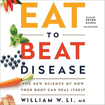 Eat to Beat Disease by William Li